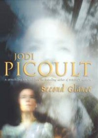 Second Glance by Jodi Picoult