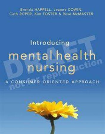 Introducing Mental Health Nursing: A Consumer-Oriented Approach by Various