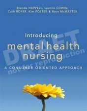 Introducing Mental Health Nursing A ConsumerOriented Approach