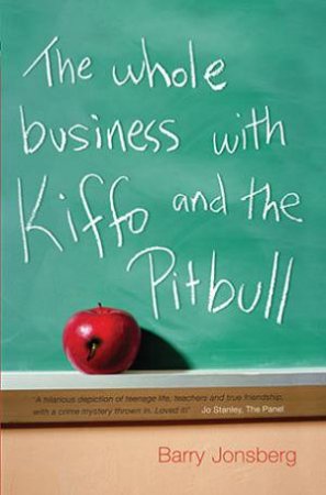 The Whole Business With Kiffo And The Pitbull by Jonsberg Barry