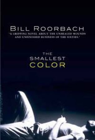 The Smallest Color by Bill Roorbach