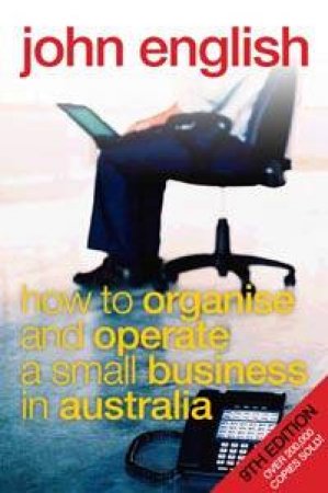 How To Organise And Operate A Small Business In Australia by English John