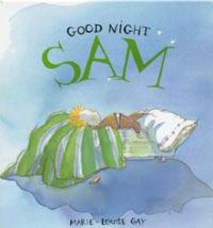 Good Night, Sam by Marie-Louise Gay