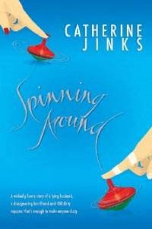 The Spinning Around by Catherine Jinks