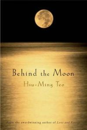 Behind The Moon by Hsu-Ming Teo