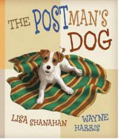 The Postman's Dog by Lisa Shanahan