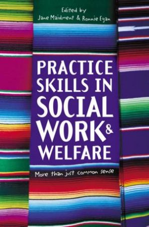 Practice Skills In Social Work & Welfare by Jane Maidment & Ronnie Egan