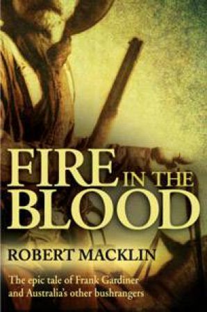 Fire In The Blood by Robert Macklin