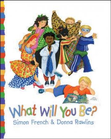 What Will You Be? by Simon French