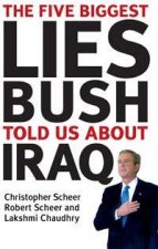 The Five Biggest Lies Bush Told Us About Iraq