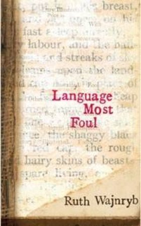 Language Most Foul by Ruth Wajnryb