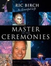 Master Of The Ceremonies An Eventful Life