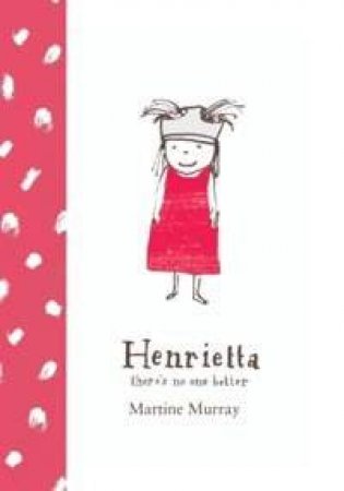 Henrietta by Martine Murray