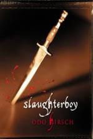 Slaughterboy by Odo Hirsch