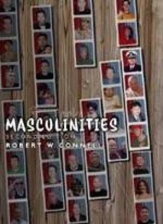 Masculinities - 2 Ed by Bob Connell