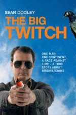 Big Twitch One Man One Continent A Race Against TimeA True Story About Bird Watching