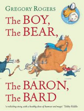 The Boy, The Bear, The Baron, The Bard by Gregory Rogers