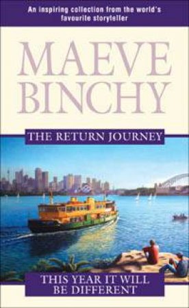 The Return Journey / This Year It Will Be Different by Maeve Binchy