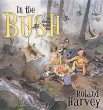 In The Bush by Roland Harvey