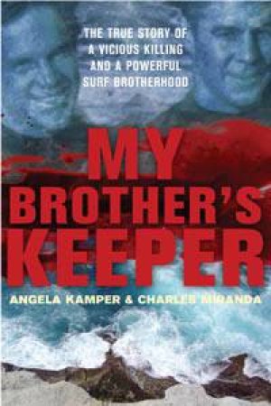 My Brother's Keeper by Angela Kamper & Charles Miranda