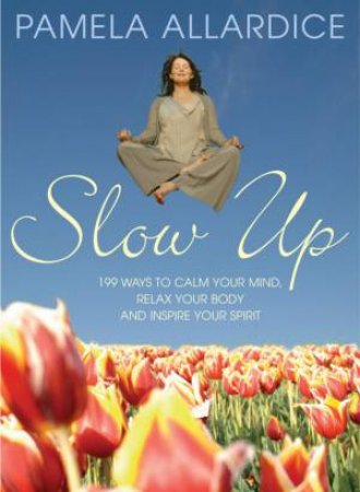 Slow Up by Pamela Allardice