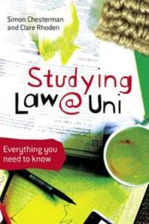 Studying Law At University: Everything You Need To Know - 2 Ed by Simon Chesterman