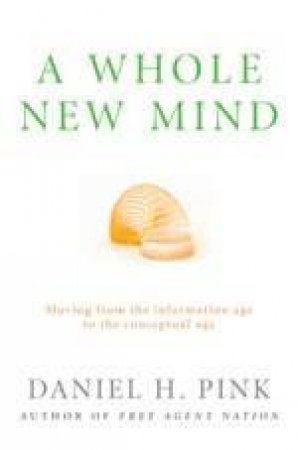 A Whole New Mind by Daniel Pink