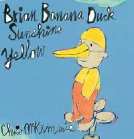 Brian Banana Duck Sunshine Yellow by Chris McKimmie