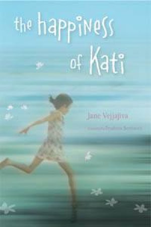 The Happiness Of Kati by Jane Vejjajiva