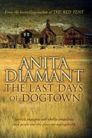 The Last Days Of Dogtown by Anita Diamant