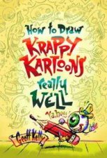 How To Draw Krappy Kartoons Really Well