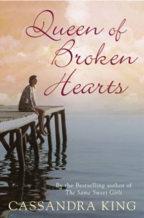 Queen Of Broken Hearts by Cassandra King