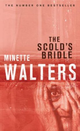 The Scold's Bridle by Minette Walters