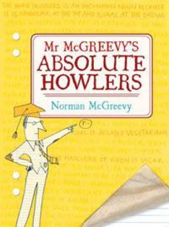 Mr McGreevy's Absolute Howlers by Norman McGreevy