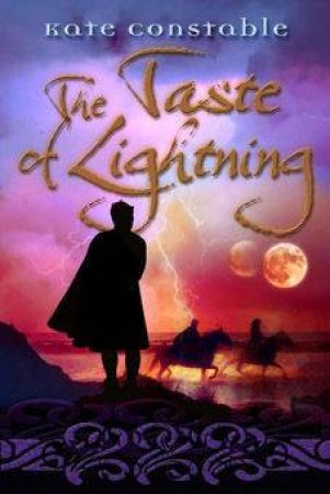 The Taste Of Lightning by Kate Constable