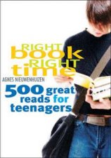 Right Book Right Time 500 Great Reads For Teenagers