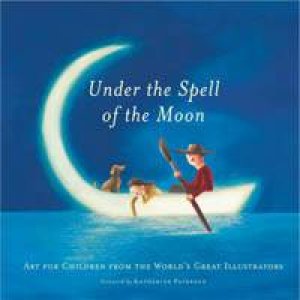 Under The Spell Of The Moon by Katherine Paterson