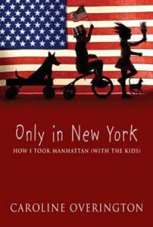 Only In New York by Caroline Overington