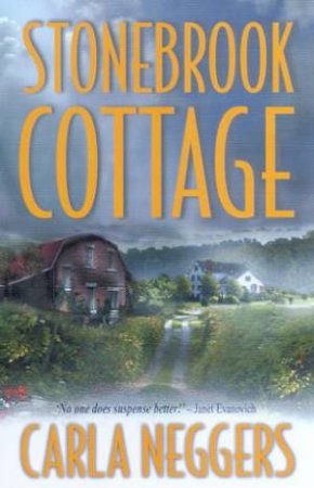 Stonebrook Cottage by Carla Neggers