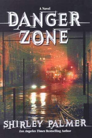 Danger Zone by Shirley Palmer