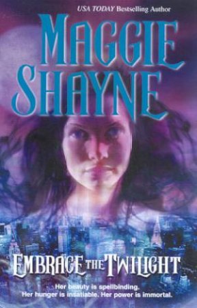 Embrace The Twilight by Maggie Shayne