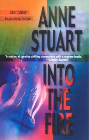 Into The Fire by Anne Stuart