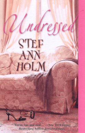 Undressed by Stef Ann Holm