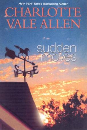 Sudden Moves by Charlotte Vale Allen