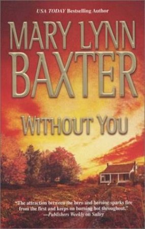 Without You by Mary Lynn Baxter