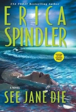 See Jane Die by Erica Spindler