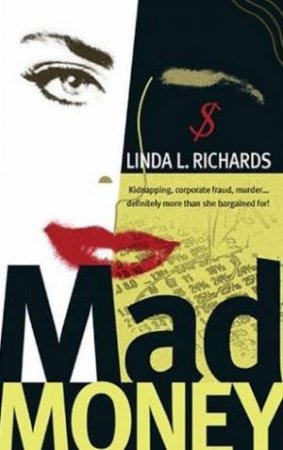 Mad Money by Linda L Richards