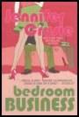 Bedroom Business: Getting Rid Of Bradley/Charlie All Night by Jennifer Cruise