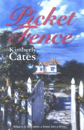 Picket Fence by Kimberly Cates