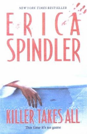 Killer Takes All by Erica Spindler